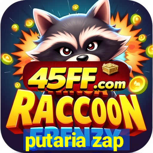 putaria zap